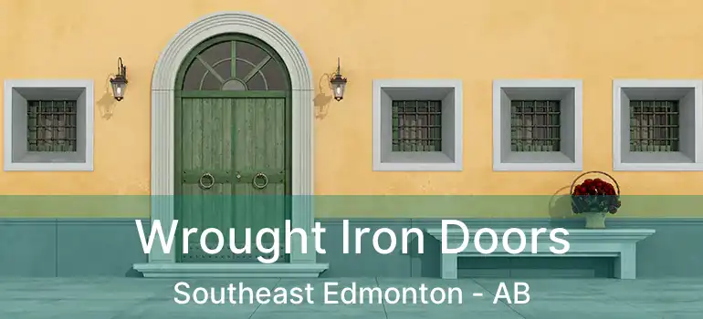  Wrought Iron Doors Southeast Edmonton - AB