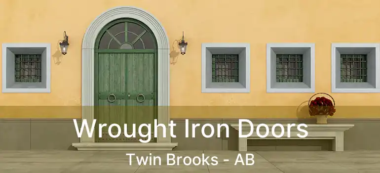  Wrought Iron Doors Twin Brooks - AB