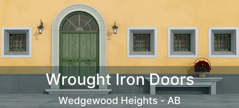  Wrought Iron Doors Wedgewood Heights - AB