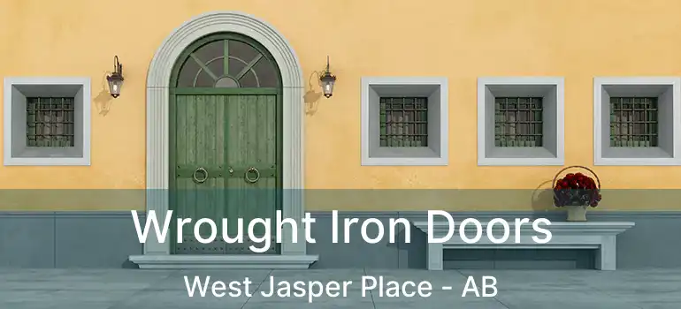  Wrought Iron Doors West Jasper Place - AB