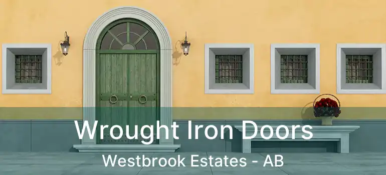  Wrought Iron Doors Westbrook Estates - AB